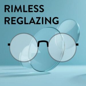 Rimless – Reglazing Service
